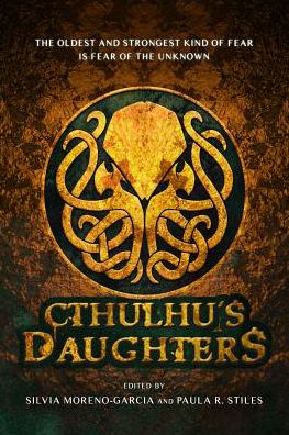 Cover for Gemma Files · Cthulhu's Daughters: Stories of Lovecraftian Horror (Pocketbok) (2016)