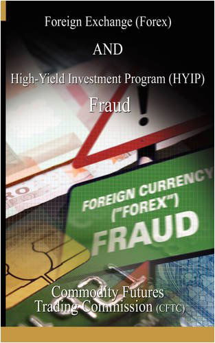 Cover for Commodity Futures Trading Commission · Foreign Exchange (Forex) and High-yield Investment Program (Hyip), Fraud (Pocketbok) (2008)