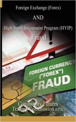 Cover for Commodity Futures Trading Commission · Foreign Exchange (Forex) and High-yield Investment Program (Hyip), Fraud (Taschenbuch) (2008)