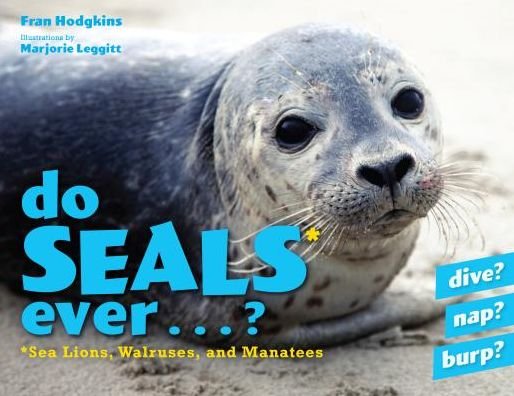 Do Seals Ever . . . ? - Fran Hodgkins - Boeken - Rowman & Littlefield - 9781608934676 - 1 oktober 2017