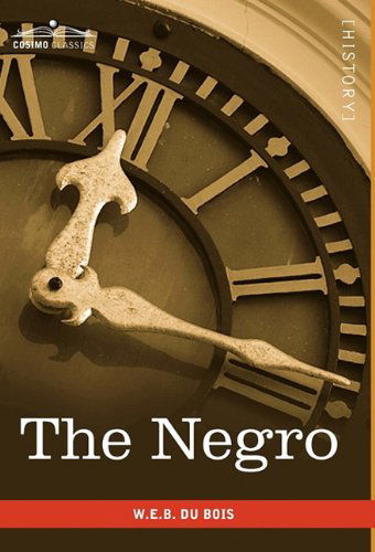 Cover for W.e. B. Du Bois · The Negro (Hardcover Book) (2010)