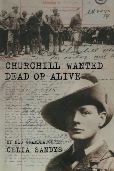 Cover for Celia Sandys · Churchill Wanted Dead or Alive (Paperback Book) (2013)