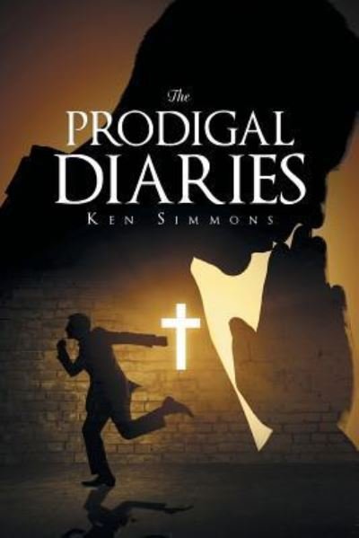 Cover for Ken Simmons · The Prodigal Diaries (Taschenbuch) (2017)