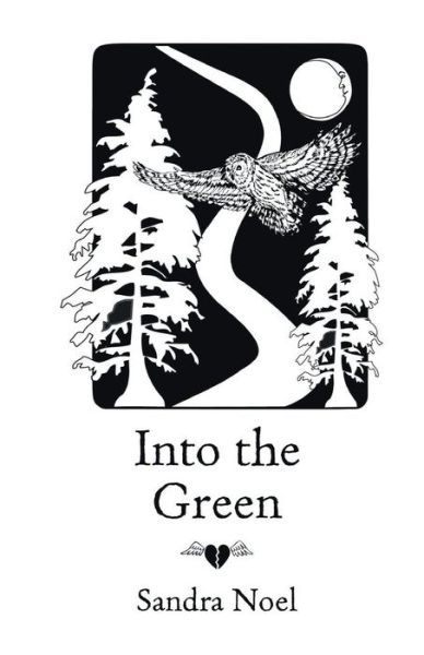 Cover for Sandra Noel · Into the Green (Paperback Book) (2017)