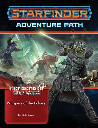 Cover for Kate Baker · Starfinder Adventure Path: Whispers of the Eclipse (Horizons of the Vast 3 of 6) (Pocketbok) (2021)