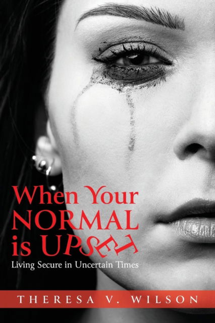 Cover for Theresa V Wilson · When Your Normal Is Upset (Paperback Bog) (2019)