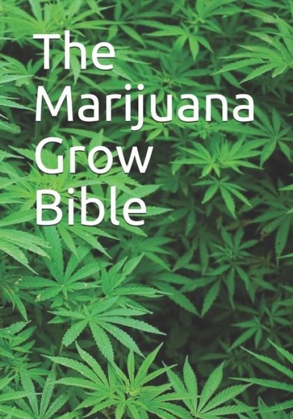 Cover for Robert Bergman · The Marijuana Grow Bible (Paperback Book) (2019)