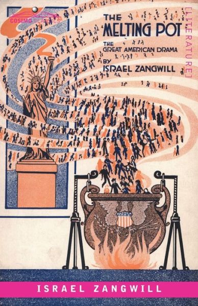 The Melting Pot - Israel Zangwill - Books - Cosimo - 9781646794676 - December 13, 1901