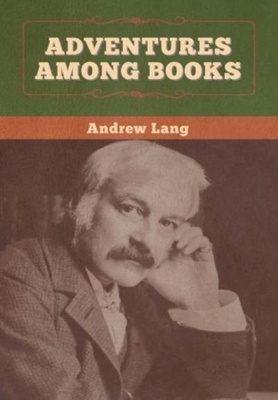 Cover for Andrew Lang · Adventures among Books (Inbunden Bok) (2020)