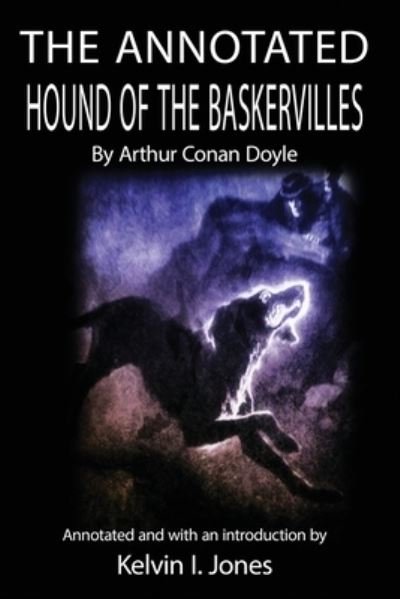 Cover for Kelvin I Jones · The Annotated Hound of the Baskervilles (Paperback Bog) (2020)