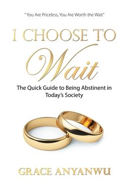 Cover for Grace Anyanwu · I Choose to Wait (Hardcover Book) (2021)