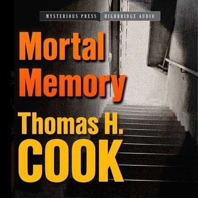 Cover for Thomas H. Cook · Mortal Memory (CD) (2012)