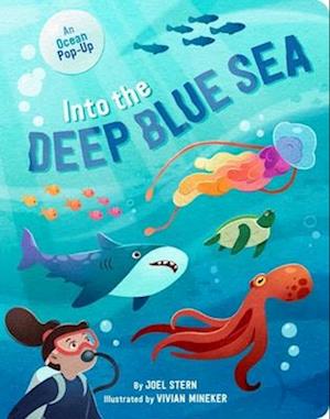 Cover for Joel Stern · Into the Deep Blue Sea: An Ocean Pop-Up (Board book) (2025)