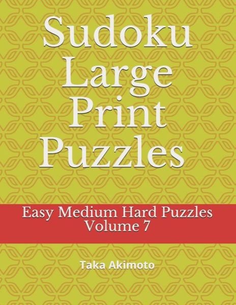 Cover for Taka Akimoto · Sudoku Large Print Puzzles Volume 7 (Taschenbuch) (2019)