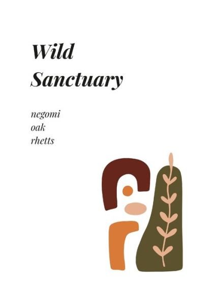 Cover for Negomi Oak Rhetts · Wild Sanctuary (Paperback Book) (2022)