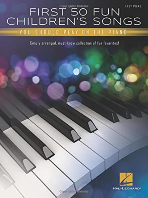 Cover for First 50 Fun Children's Songs: You Should Play on the Piano (Book) (2021)