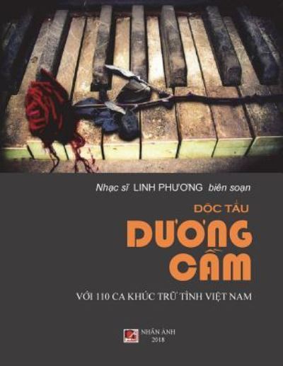 Cover for Linh Phuong · Doc Tau Duong CAM Voi 110 CA Khuc Tru Tinh Viet Nam (Paperback Book) (2018)