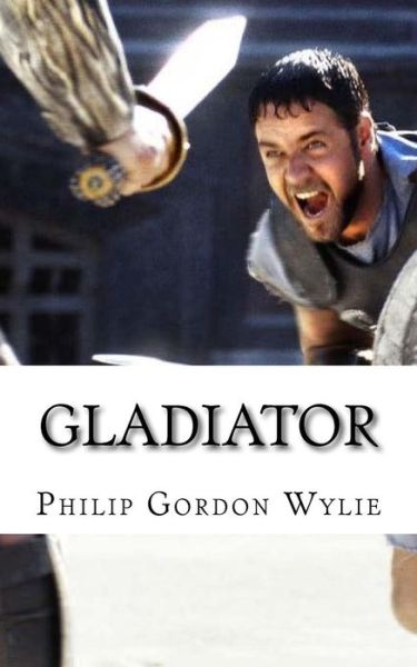 Cover for Philip Gordon Wylie · Gladiator (Paperback Book) (2018)