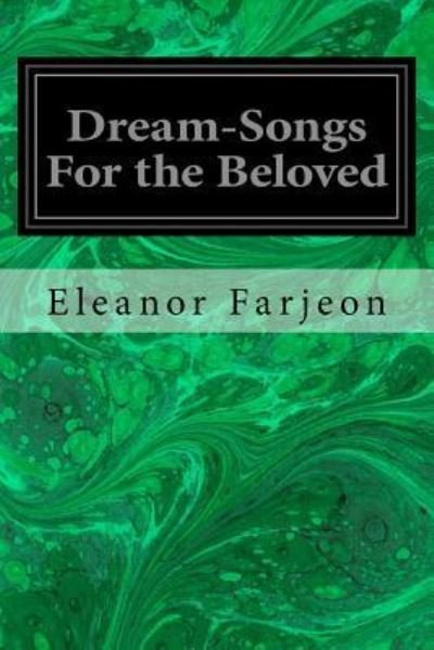 Cover for Eleanor Farjeon · Dream-Songs For the Beloved (Pocketbok) (2018)