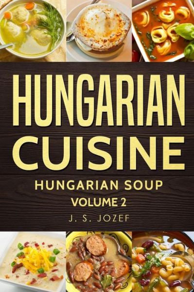 Cover for J S Jozef · Hungarian Cuisine (Paperback Book) (2018)