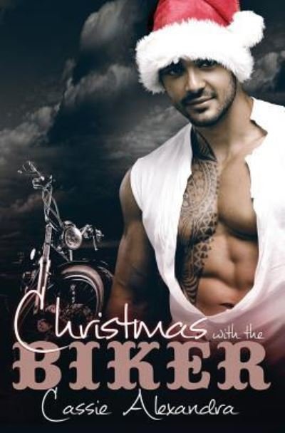 Cover for Cassie Alexandra · Christmas with the Biker (Paperback Book) (2018)
