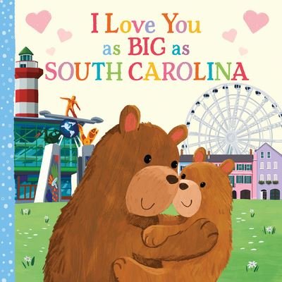 Cover for Rose Rossner · I Love You As Big As South Carolina (Bog) (2023)