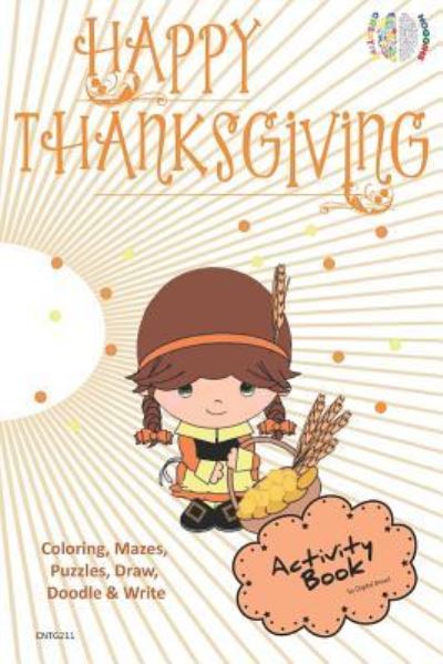 Cover for Digital Bread · Happy Thanksgiving Activity Book Coloring, Mazes, Puzzles, Draw, Doodle and Write (Paperback Book) (2018)