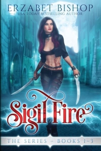 Cover for Erzabet Bishop · Sigil Fire The Series (Taschenbuch) (2020)