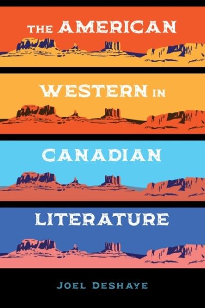 Cover for Joel Deshaye · The American Western in Canadian Literature (Paperback Book) (2022)