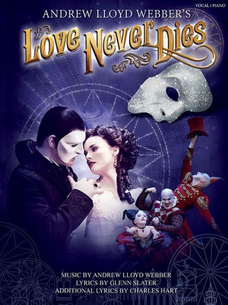 Love Never Dies: Vocal / Piano - Andrew Lloyd Webber - Kirjat - Music Sales Ltd - 9781780386676 - sunnuntai 1. toukokuuta 2011