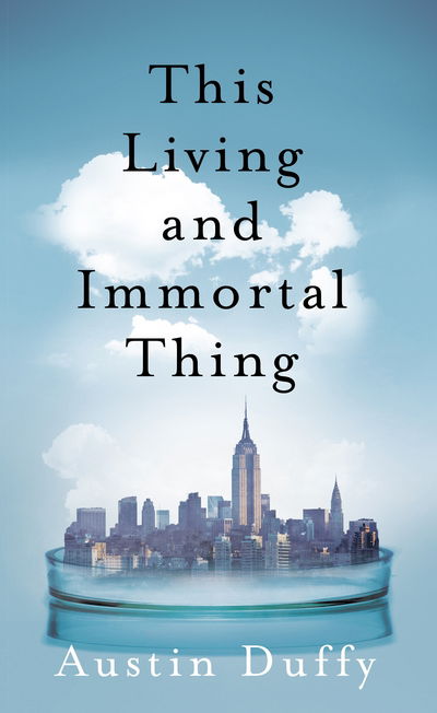 Cover for Austin Duffy · This Living and Immortal Thing (Paperback Book) (2016)