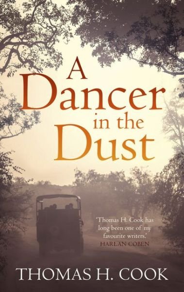 Cover for Thomas H. Cook · A Dancer In The Dust (Paperback Book) (2015)