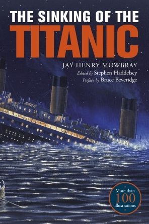 Cover for Jay Henry Mowbray · The Sinking of the Titanic: Eyewitness Accounts from Survivors (Paperback Book) (2023)