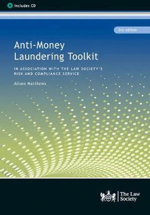 Anti-Money Laundering Toolkit: In Association with the Risk and Compliance Service - Alison Matthews - Książki - The Law Society - 9781784461676 - 31 lipca 2021