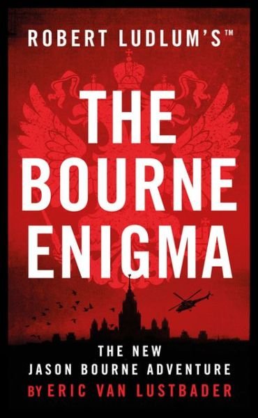 Cover for Eric van Lustbader · Robert Ludlum's (TM) The Bourne Enigma - Jason Bourne (Paperback Book) [Europe Only edition] (2016)