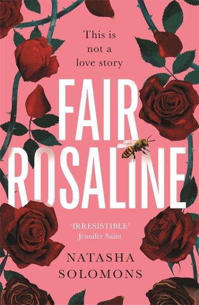 Cover for Natasha Solomons · Fair Rosaline: The most captivating, powerful and subversive retelling you'll read this year (Paperback Book) (2024)