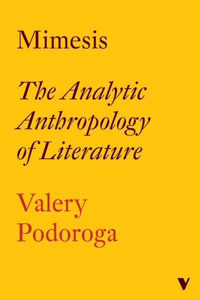 Cover for Valery Podoroga · Mimesis: The Analytic Anthropology of Literature (Paperback Book) (2022)