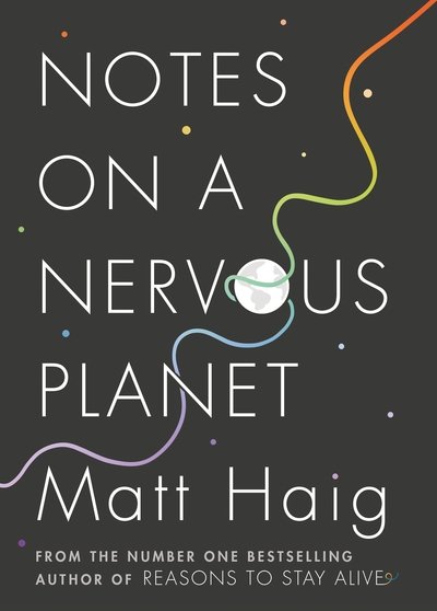 Cover for Matt Haig · Notes on a Nervous Planet (Innbunden bok) [Main edition] (2018)