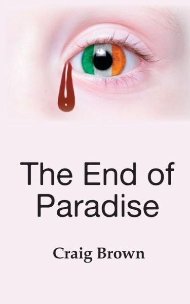 Cover for Craig Brown · The End of Paradise (Paperback Book) (2017)