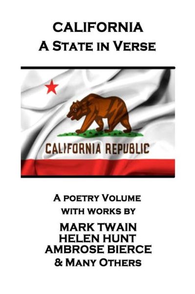 Mark Twain - California - A State in Verse - Mark Twain - Books - Portable Poetry - 9781787374676 - August 17, 2017