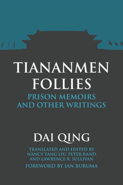 Tiananmen Follies - Qing Dai - Books - Eastbridge Books - 9781788690676 - November 1, 2004