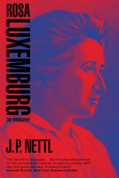 Cover for J.P. Nettl · Rosa Luxemburg: The Biography (Paperback Book) (2019)