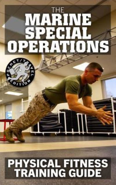 Cover for US Marine Corps · The Marine Special Operations Physical Fitness Training Guide (Pocketbok) (2018)