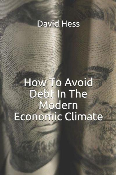 Cover for David Hess · How to Avoid Debt in the Modern Economic Climate (Paperback Bog) (2018)