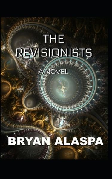 Cover for Bryan Alaspa · The Revisionists (Taschenbuch) (2019)
