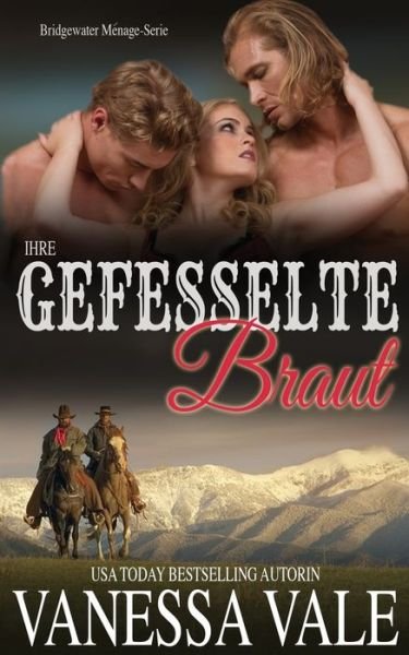 Cover for Vanessa Vale · Ihre gefesselte Braut (Paperback Book) (2019)
