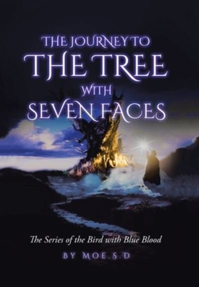 Cover for Moe S D · Journey to the Tree with Seven Faces: Book Two (Inbunden Bok) (2019)