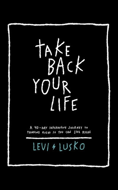 Take Back Your Life - Levi Lusko - Music - Brilliance Corporation - 9781799733676 - August 4, 2020