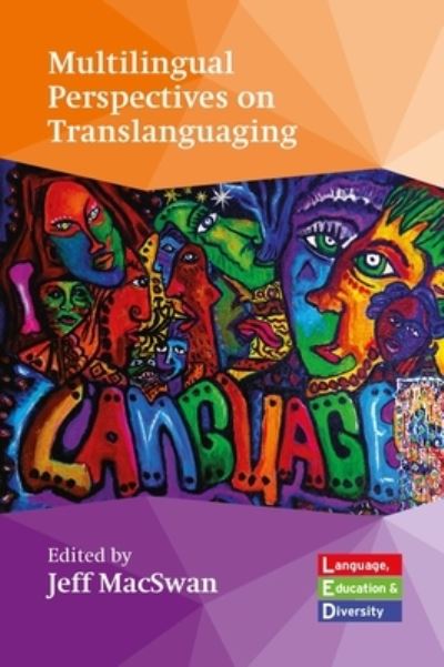 Cover for Jeff MacSwan · Multilingual Perspectives on Translanguaging - Language, Education and Diversity (Paperback Book) (2022)