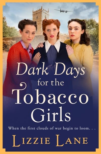 Cover for Lizzie Lane · Dark Days for the Tobacco Girls: A gritty heartbreaking saga from Lizzie Lane - The Tobacco Girls (Hardcover Book) (2021)